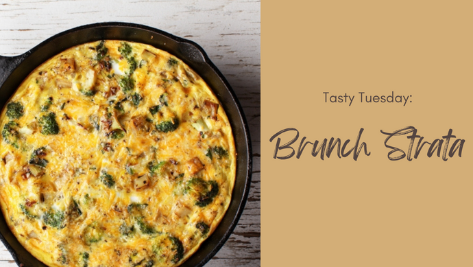 Tasty Tuesday: Brunch Strata