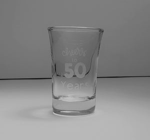 Cheers to 50 Years Shot Glass