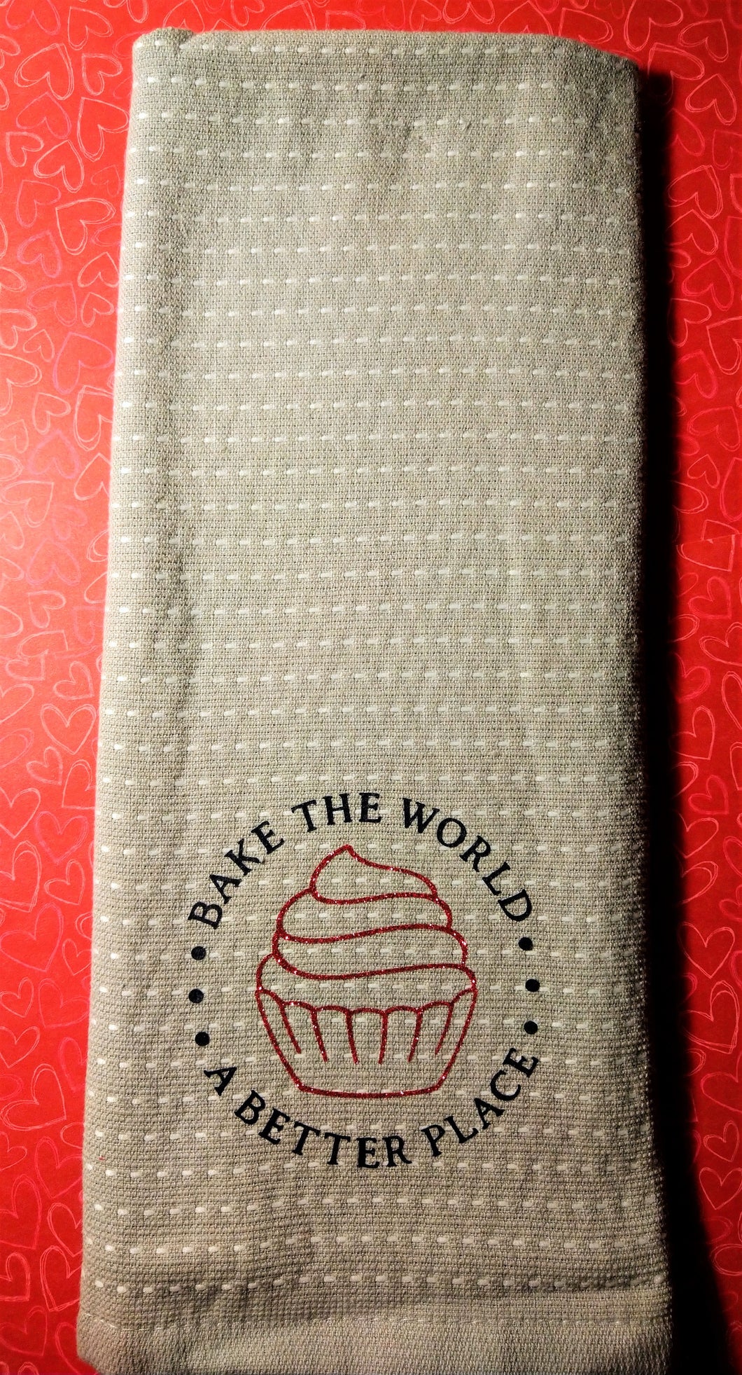 Bake the World a Better Place Towel