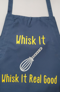 "Whisk it Whisk it Real Good" Apron